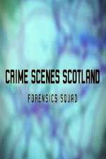 Watch Crime Scenes Scotland: Forensics Squad Viooz