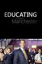 Watch Educating Greater Manchester Viooz