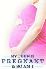 Watch My Teen Is Pregnant and So Am I Viooz
