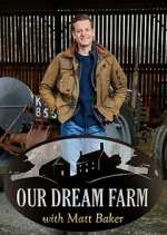 Watch Our Dream Farm with Matt Baker Viooz