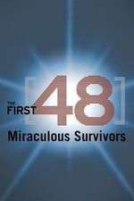 Watch The First 48: Miraculous Survivors Viooz