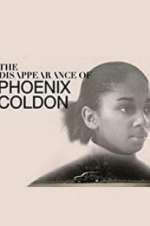 Watch The Disappearance of Phoenix Coldon Viooz
