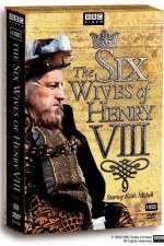 Watch The Six Wives of Henry VIII Viooz