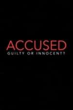 Accused: Guilty or Innocent? viooz