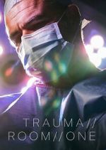 Watch Trauma Room One Viooz