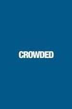 Watch Crowded Viooz