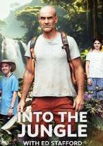 Watch Into the Jungle with Ed Stafford Viooz