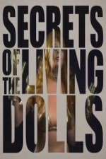 Watch Secrets of the Living Dolls Viooz