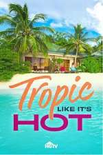 Tropic Like It\'s Hot viooz