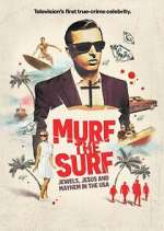 Watch Murf the Surf: Jewels, Jesus, and Mayhem in the USA Viooz