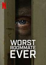 Watch Worst Roommate Ever Viooz