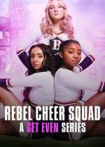 Watch Rebel Cheer Squad - A Get Even Series Viooz