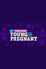 Watch Teen Mom: Young + Pregnant Viooz
