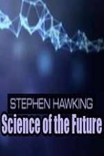 Watch Stephen Hawking's Science of the Future Viooz