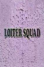 Watch Loiter Squad Viooz