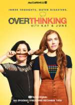 Watch Overthinking with Kat & June Viooz