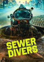 Watch Sewer Divers Viooz