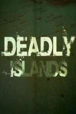 Watch Deadly Islands Viooz