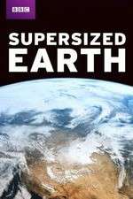 Watch Supersized Earth Viooz