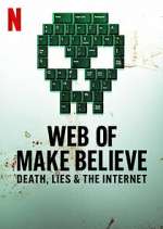 Watch Web of Make Believe: Death, Lies and the Internet Viooz