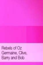 Watch Rebels of Oz - Germaine, Clive, Barry and Bob Viooz