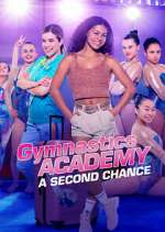 Watch Gymnastics Academy: A Second Chance Viooz