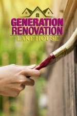 Watch Generation Renovation: Lake House Viooz