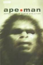 Watch Apeman - Adventures in Human Evolution Viooz
