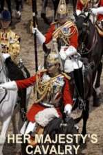 Watch Her Majesty\'s Cavalry Viooz