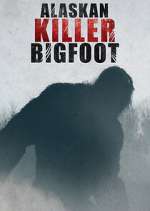 Watch Alaskan Killer Bigfoot Viooz