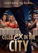 Watch Celeb Ex in the City Viooz