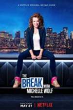 Watch The Break with Michelle Wolf Viooz