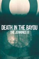 Watch Death in the Bayou: The Jennings 8 Viooz