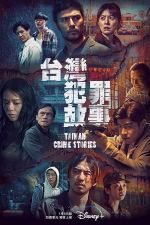 Watch Taiwan Crime Stories Viooz