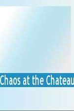 Watch Chaos at the Chateau Viooz