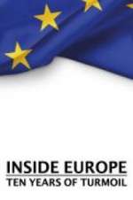 Watch Inside Europe: 10 Years of Turmoil Viooz