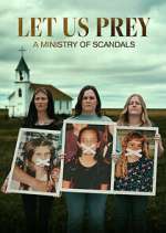 Watch Let Us Prey: A Ministry of Scandals Viooz