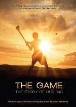 Watch The Game: The Story of Hurling Viooz