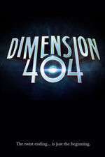 Watch Dimension 404 Viooz