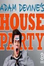 Watch Adam Devines House Party Viooz