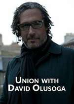 Watch Union with David Olusoga Viooz